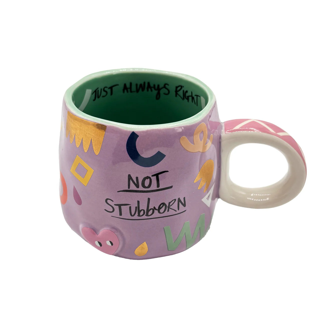 Small Talk 'Not stubborn, just always right' Cup