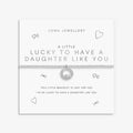 A Little 'Lucky To Have A Daughter Like You' Bracelet In Silver Plating