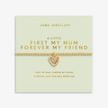 Mother's Day A Little 'First My Mum Forever My Friend' Bracelet